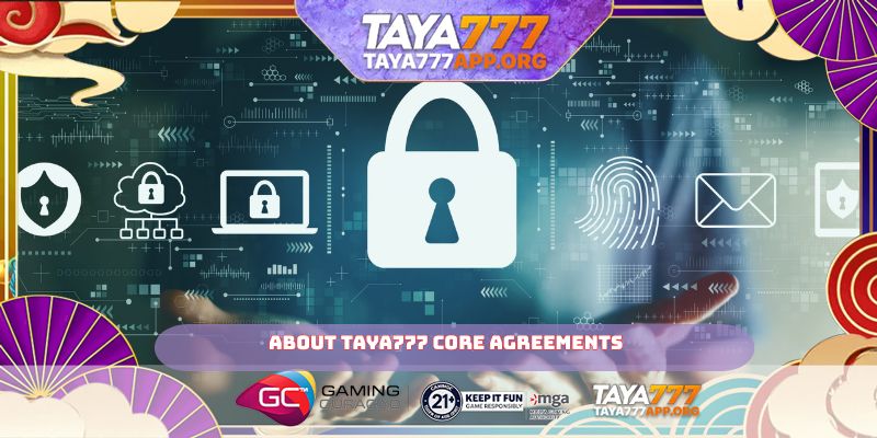 About TAYA777 core agreements