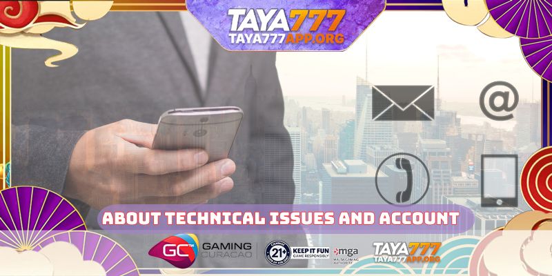 About technical issues and account