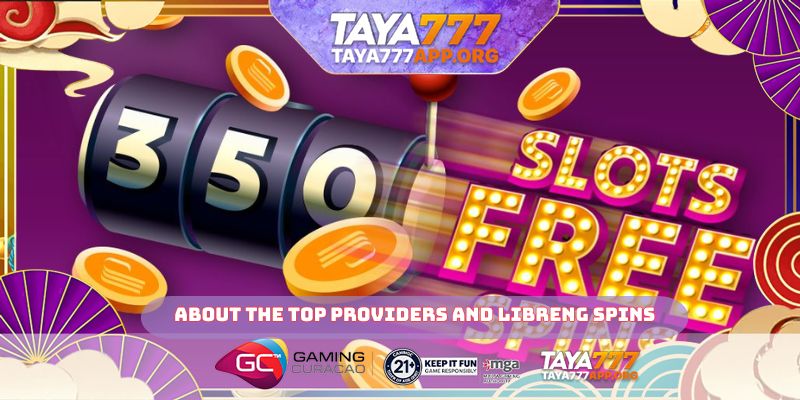 About the top providers and Libreng spins
