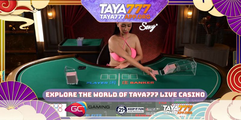 Explore the world of TAYA777 Live Casino