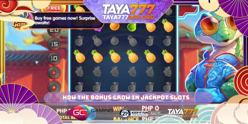 How the bonus grow in Jackpot slots