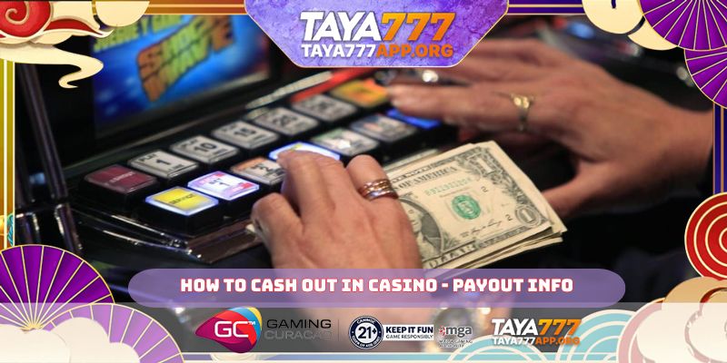 How to Cash Out in Casino - payout info