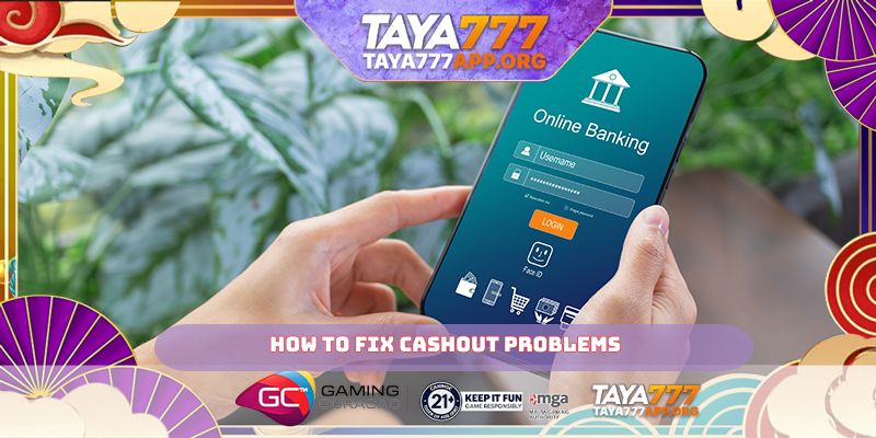 How to fix cashout problems