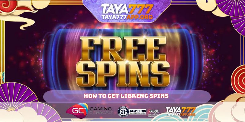 How to get Libreng spins