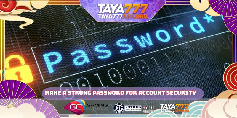 Make a strong password for account security