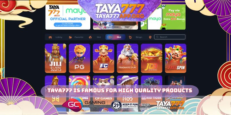 TAYA777 is famous for high quality products
