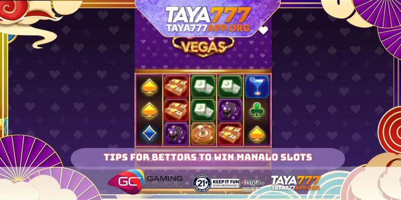 Tips for bettors to win Manalo slots