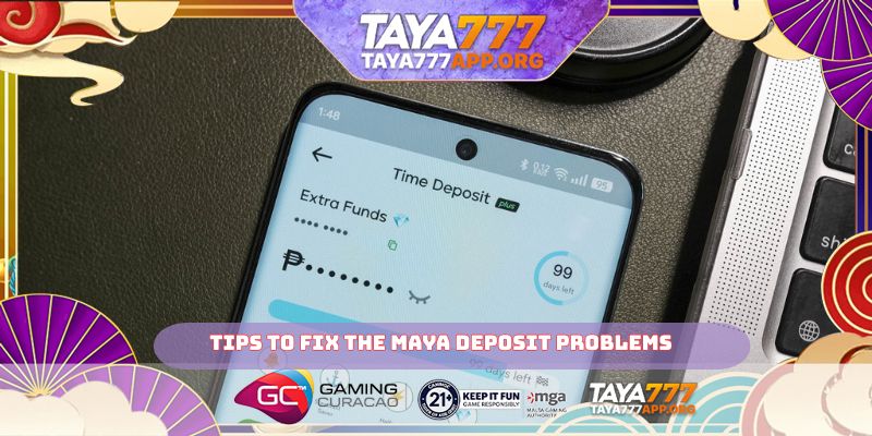 Tips to fix the Maya deposit problems