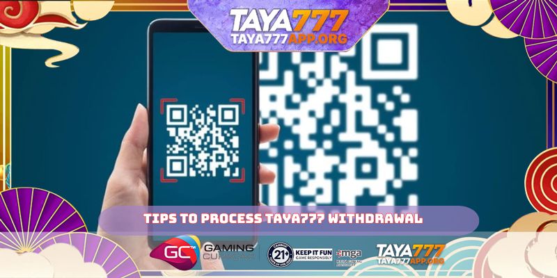 Tips to process TAYA777 Withdrawal