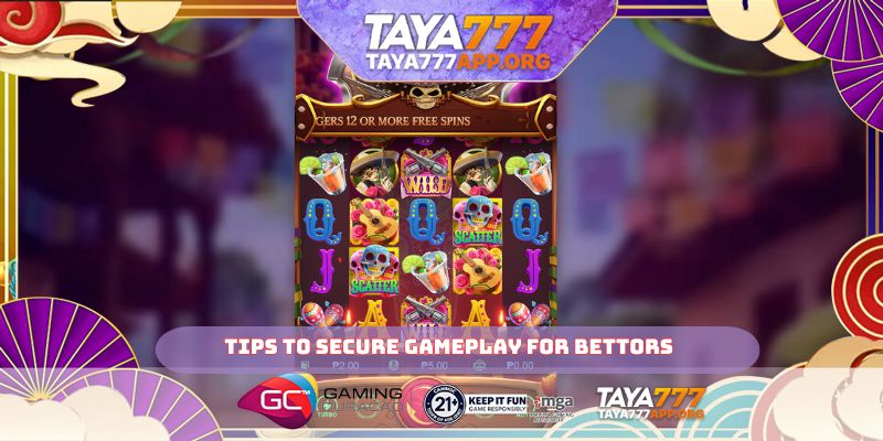 Tips to secure gameplay for bettors