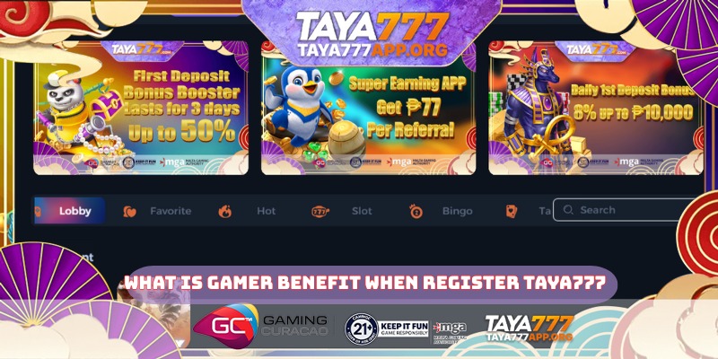 What is gamer benefit when Register TAYA777