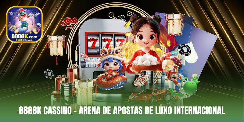 8888K Cassino – Arena de Apostas de Luxo Internacional