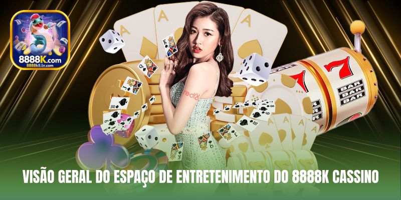 Visão geral do espaço de entretenimento do 8888K Cassino